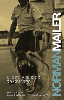 Miami y el sitio de Chicago, Norman Mailer