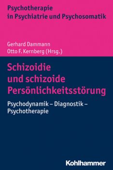 Schizoidie und schizoide Persönlichkeitsstörung, Heinz Weiß, Benigna Gerisch, Corinna Wernz, Fritz Lackinger, Hans-Peter Kapfhammer, Harald Gündel, Helene Haker Rössler, Miriam Henkel, Steffen Müller