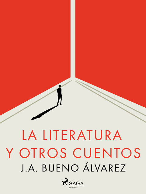 La literatura y otros cuentos, J.A. Bueno Álvarez