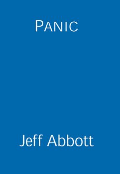 Panic, Jeff Abbott