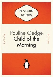 Child Of The Morning, Pauline Gedge
