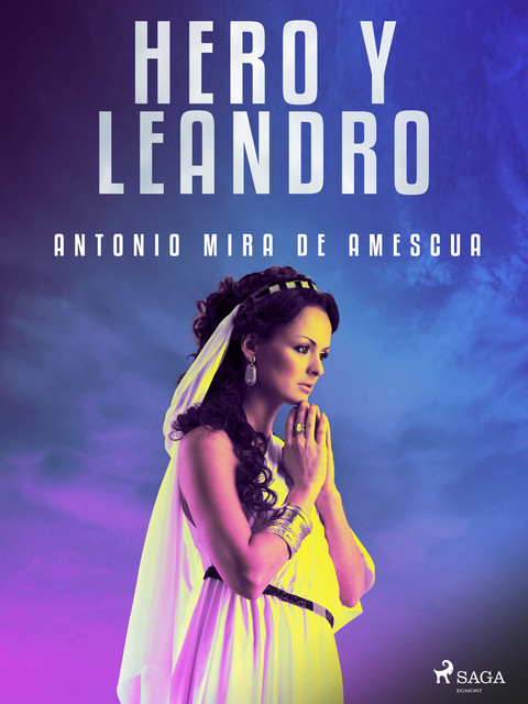 Hero y Leandro, Antonio Mira de Amescua