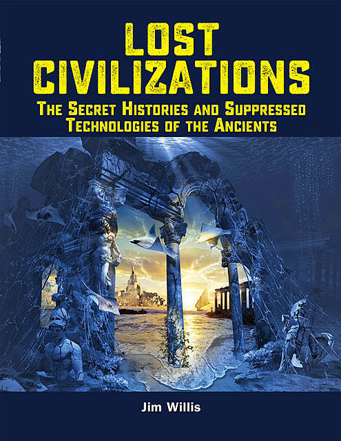 Lost Civilizations, Jim Willis