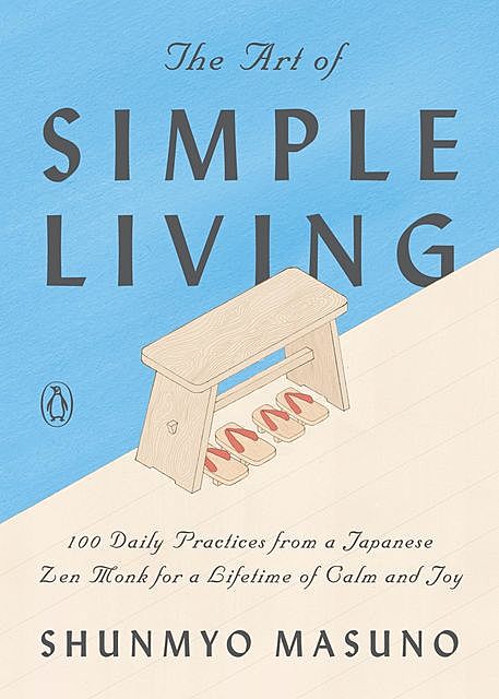 The Art of Simple Living, Harriet Lee-Merrion, Shunmyo Masuno