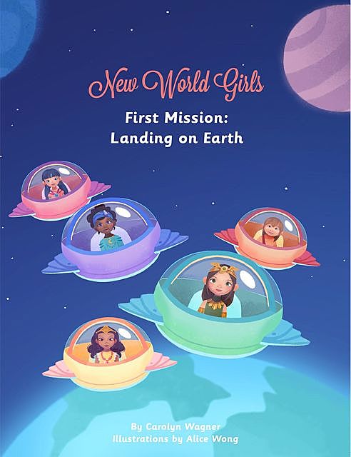 New World Girls: First Mission, Carolyn Wagner