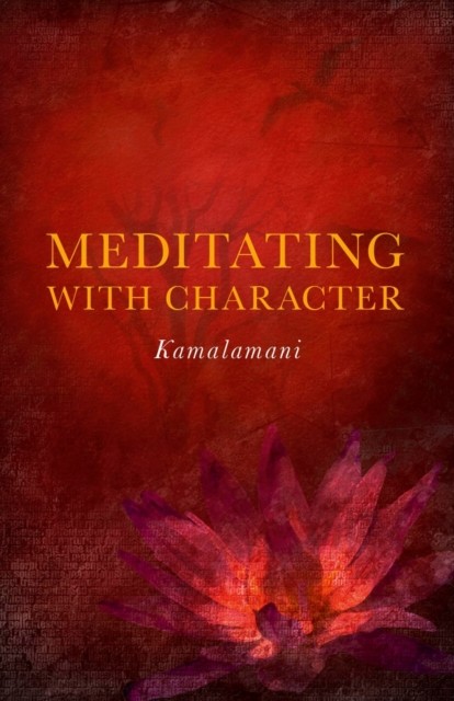 Meditating with Character, Kamalamani