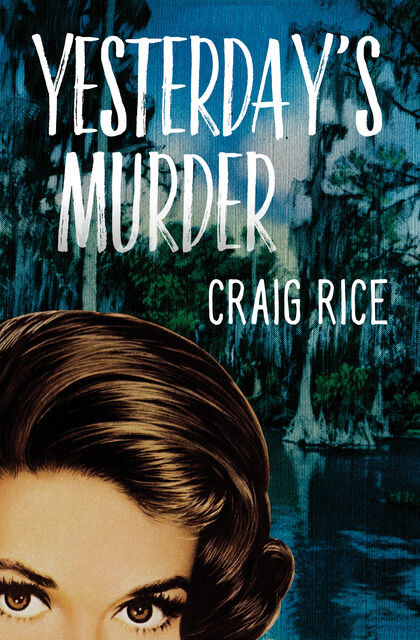 Yesterday's Murder, Craig Rice