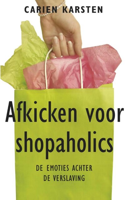 Afkicken voor shopaholics, Carien Karsten
