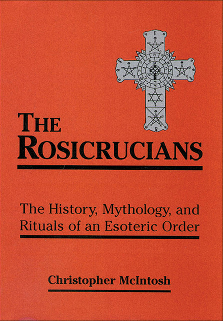 The Rosicrucians, Christopher McIntosh