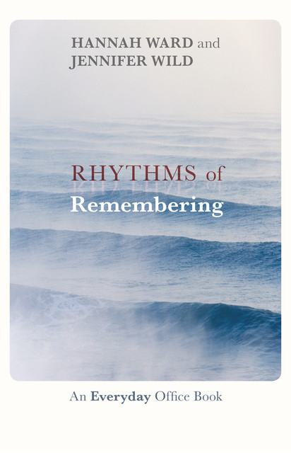 Rhythms of Remembering, Hannah Ward, Jennifer Wild