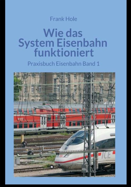 Wie das System Eisenbahn funktioniert, Frank Hole