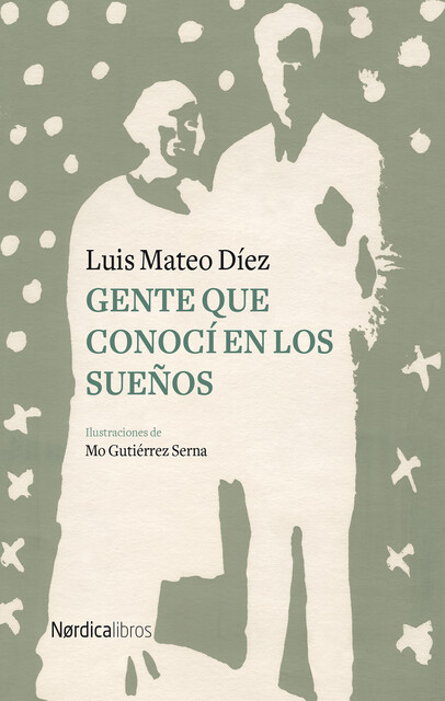 Gente que conocí en los sueños, Luis Mateo Díez
