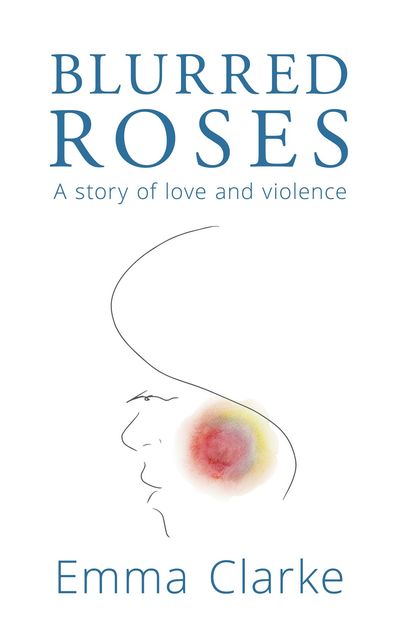 Blurred Roses, Emma Clarke