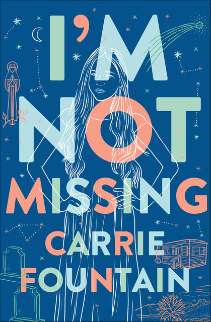 I'm Not Missing, Carrie Fountain