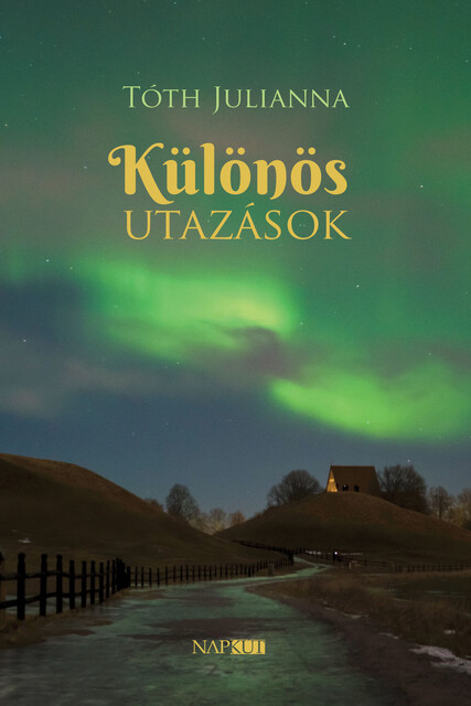 Különös utazások, Tóth Julianna