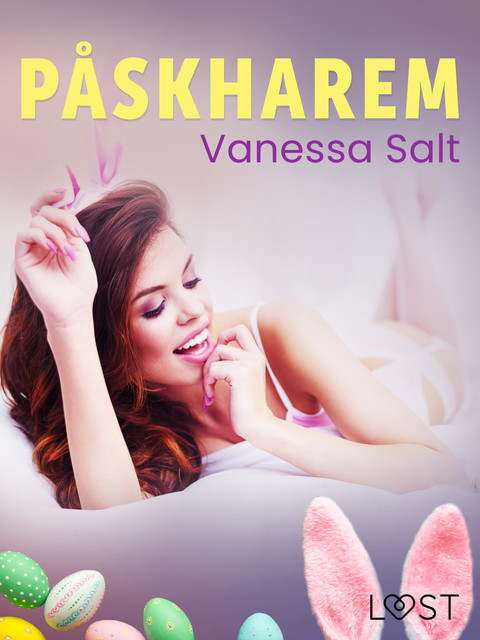 Påskharem – erotisk påsknovell, Vanessa Salt