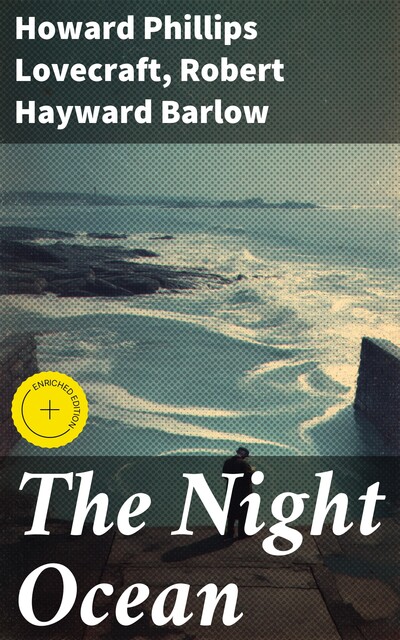 The Night Ocean, Howard Lovecraft, Robert Hayward Barlow