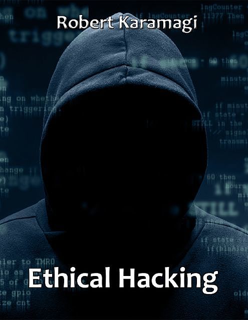 Ethical Hacking, Robert Karamagi