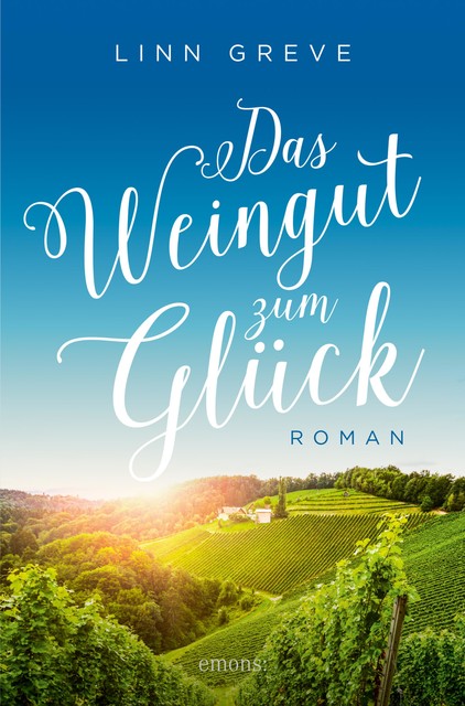 Das Weingut zum Glück, Linn Greve