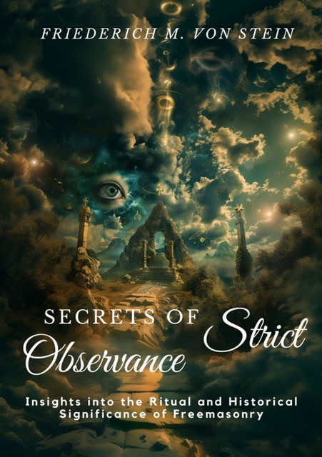Secrets of Strict Observance, Friederich M. von Stein