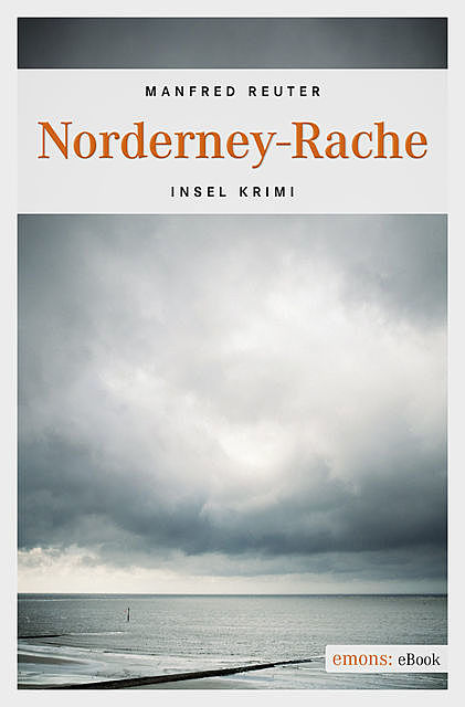 Norderney-Rache, Manfred Reuter
