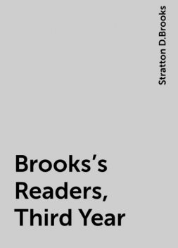 Brooks's Readers, Third Year, Stratton D.Brooks