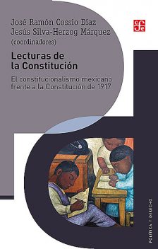 Lecturas de la Constitución, José Ramón Cossío Díaz, Jesús Silva-Herzog Márquez