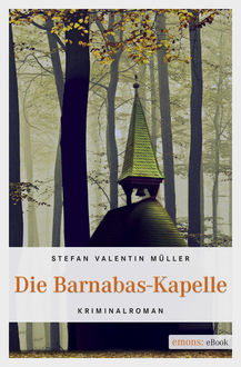 Die Barnabas-Kapelle, Stefan Valentin Müller