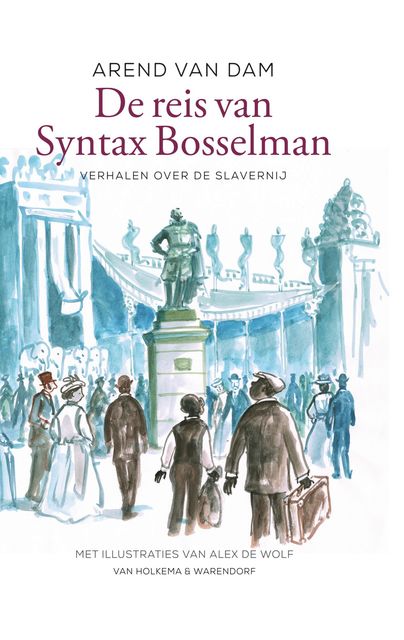 De reis van Syntax Bosselman, Arend van Dam