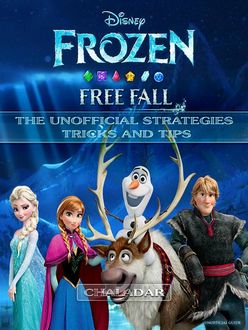 Frozen Free Fall the Unofficial Strategies Tricks and Tips, Chaladar