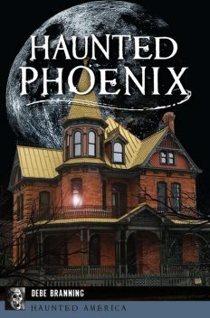 Haunted Phoenix, Debe Branning
