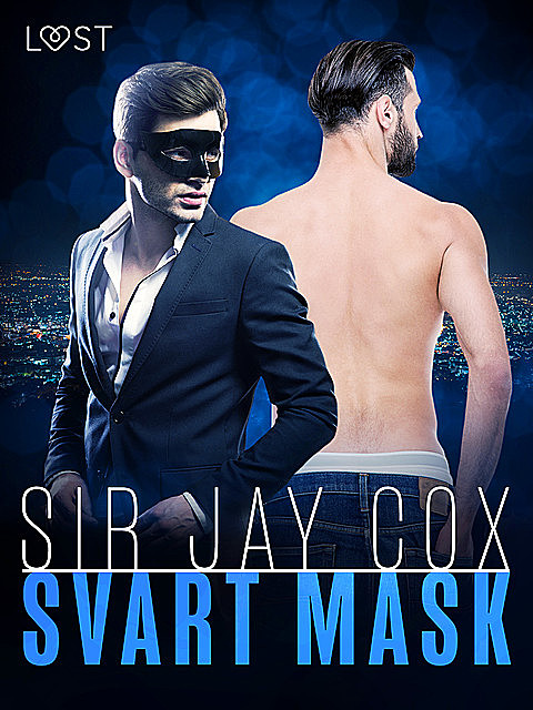 Svart mask – erotisk novell, Sir Jay Cox