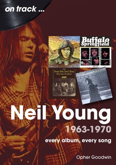 Neil Young 1963–1970, Opher Goodwin