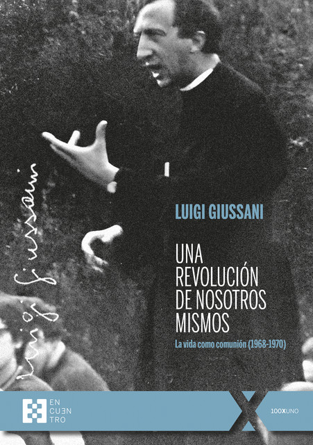 Una revolución de nosotros mismos, Luigi Giussani