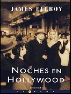 Noches En Hollywood, James Ellroy