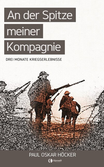 An der Spitze meiner Kompagnie, Paul Oskar Höcker