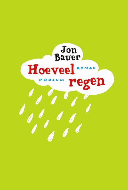 Hoeveel regen, Jon Bauer