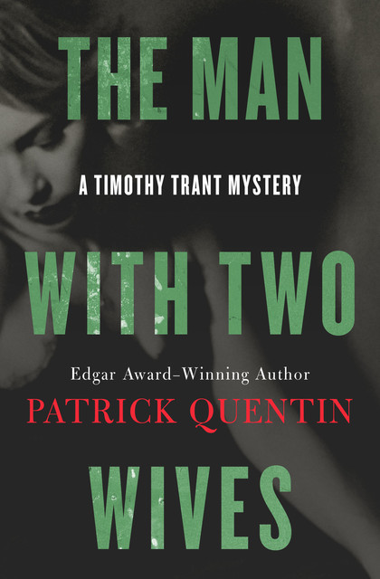The Man with Two Wives, Patrick Quentin