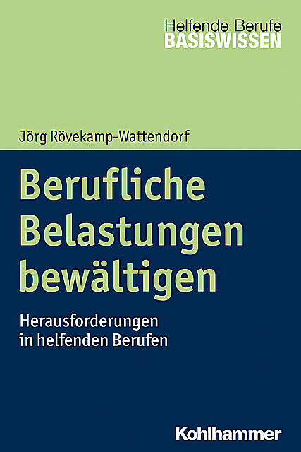 Berufliche Belastungen bewältigen, Jörg Rövekamp-Wattendorf
