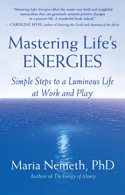 Mastering Life's Energies, Maria Nemeth