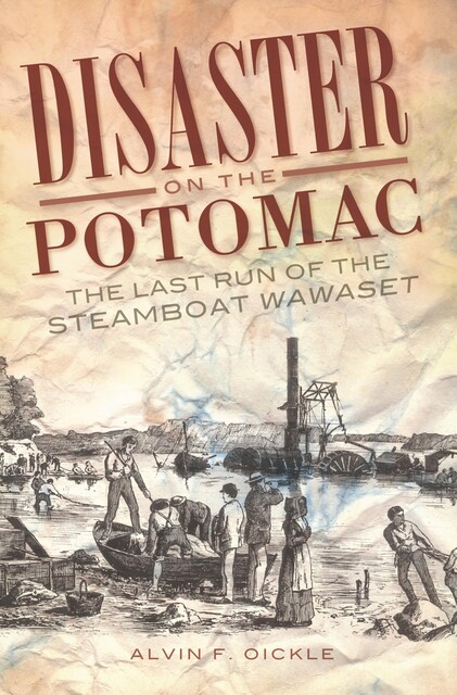Disaster on the Potomac, Alvin F. Oickle
