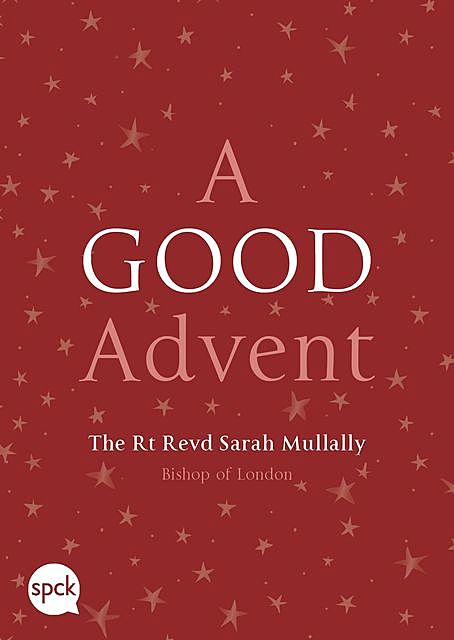 A Good Advent, Sarah Mullally