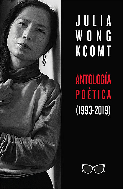 Antología poética de Julia Wong (1993–2019), Julia Wong
