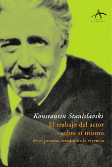 El trabajo del actor sobre sí mismo en el proceso creador de la vivencia, Konstantín Stanislavski