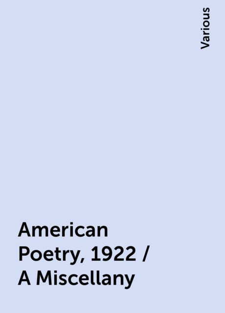American Poetry, 1922 / A Miscellany, Various