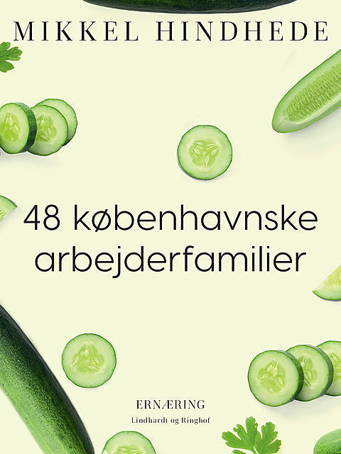 48 københavnske arbejderfamilier, Mikkel Hindhede