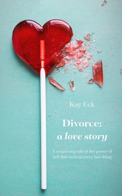 Divorce, Kay Eck