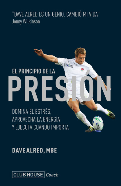 El principio de la presión, Dave Alred