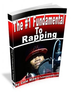 The #1 Fundamental to Rapping, Cole Mize