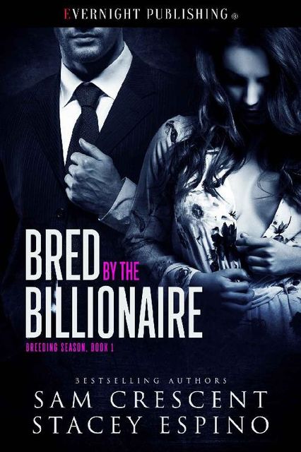 Bred by the Billionaire (Breeding Season Book 1), Sam Crescent, Stacey Espino